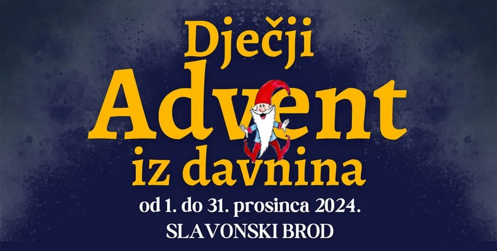 POSLAN POZIV: Mališani i roditelji, pridružite se Dječjem adventu iz davnina!