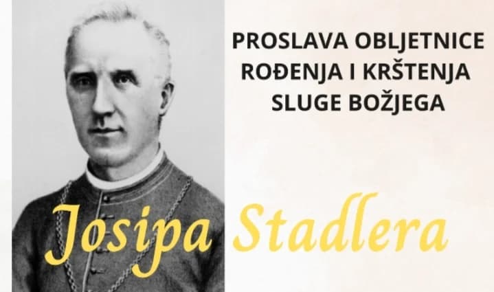 NAJAVA Obljetnica rođenja i krštenja sluge Božjega Josipa Stadlera u Sl. Brodu