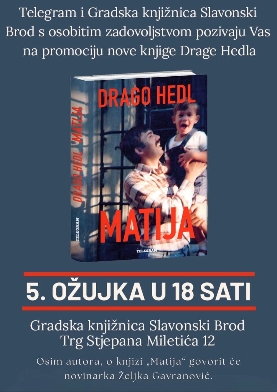 /NAJAVA/ Promocija knjige „Matija“ autora Drage Hedla: Srijeda, 5.ožujka 2025. u 18 sati Velika dvorana Gradske knjižnice Sl. Brod